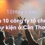 công ty tổ chức sự kiện ở Cần Thơ